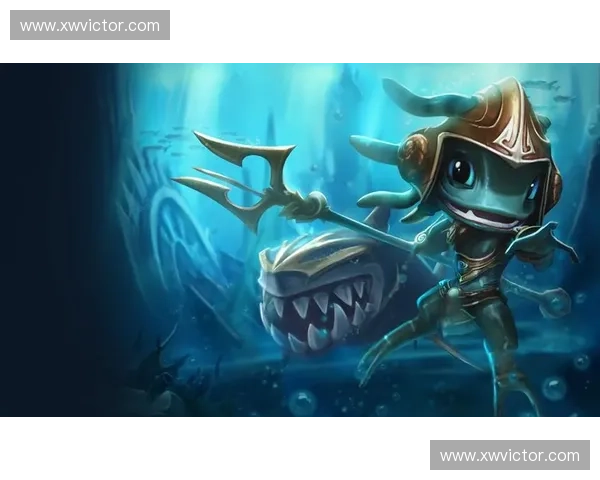 深海霸主崛起全面解析英雄联盟鱼人对线制胜关键策略